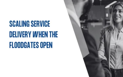 Scaling Service Delivery When the Floodgates Open